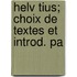 Helv Tius; Choix De Textes Et Introd. Pa
