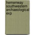 Hemenway Southwestern Archaeological Exp