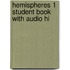 Hemispheres 1 Student Book With Audio Hi
