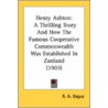 Henry Ashton: A Thrilling Story And How by Unknown