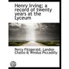 Henry Irving; A Record Of Twenty Years A door Percy Fitzgerald