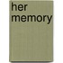 Her Memory