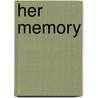 Her Memory door Maarten Maartens
