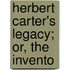 Herbert Carter's Legacy; Or, The Invento