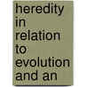 Heredity In Relation To Evolution And An door William Ernest Castle