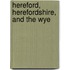 Hereford, Herefordshire, And The Wye