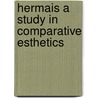Hermais A Study In Comparative Esthetics door Colin McAlpin