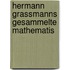 Hermann Grassmanns Gesammelte Mathematis