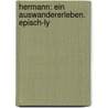 Hermann: Ein Auswandererleben. Episch-Ly by Theodor Kirchhoff