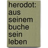 Herodot: Aus Seinem Buche Sein Leben by Friedrich Christoph Dahlmann