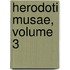 Herodoti Musae, Volume 3