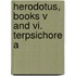 Herodotus, Books V And Vi. Terpsichore A