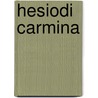 Hesiodi Carmina door Hesiod Hesiod