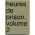Heures De Prison, Volume 2