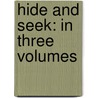 Hide And Seek: In Three Volumes door William Wilkie Collins