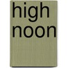 High Noon door Onbekend