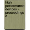 High Performance Devices - Proceedings O by Unknown