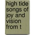 High Tide Songs Of Joy And Vision From T