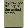 High-School History Of The United States door Winthrop More Daniels