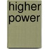 Higher Power