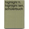 Highlight H. Highlight Ten. Schülerbuch door Roderick Cox