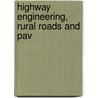 Highway Engineering, Rural Roads And Pav by Unknown