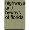 Highways And Byways Of Florida by Clifton Johnson