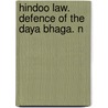 Hindoo Law. Defence Of The Daya Bhaga. N by John Cochrane