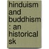 Hinduism And Buddhism : An Historical Sk