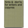 Hints &  Don'Ts  For Writers And Copyrea by Robert William Ransom