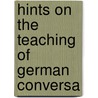 Hints On The Teaching Of German Conversa door Philip Schuyler Allen