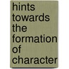 Hints Towards The Formation Of Character door Onbekend
