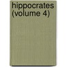 Hippocrates (Volume 4) by Hippocrates