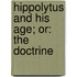 Hippolytus And His Age; Or: The Doctrine
