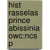 Hist Rasselas Prince Abissinia Owc:ncs P door Samuel Johnson