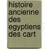 Histoire Ancienne Des Egyptiens Des Cart