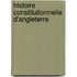 Histoire Constitutionnelle D'Angleterre