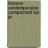 Histoire Contemporaine Comprenant Les Pr