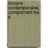 Histoire Contemporaine, Comprenant Les P