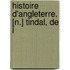 Histoire D'Angleterre. [N.] Tindal, De L