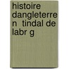 Histoire Dangleterre N  Tindal De Labr G by Paul De Rapin-Thoyras