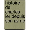 Histoire De Charles Ier Depuis Son Av Ne door M. Francois Guizot