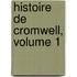 Histoire De Cromwell, Volume 1