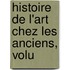 Histoire De L'Art Chez Les Anciens, Volu