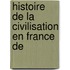 Histoire De La Civilisation En France De