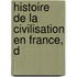 Histoire De La Civilisation En France, D
