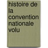 Histoire De La Convention Nationale Volu door Amable-Guillau Barante