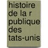 Histoire De La R Publique Des  Tats-Unis