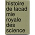 Histoire De Lacad Mie Royale Des Science