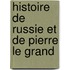 Histoire De Russie Et De Pierre Le Grand
